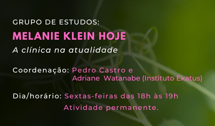 MELANIE KLEIN_HOJE_CAPA2 Inscrição Evento - Escuta do Ofício com o maestro João Rocha